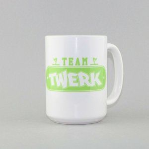 Team Twerk White Green Coffee Tea Cup Mug